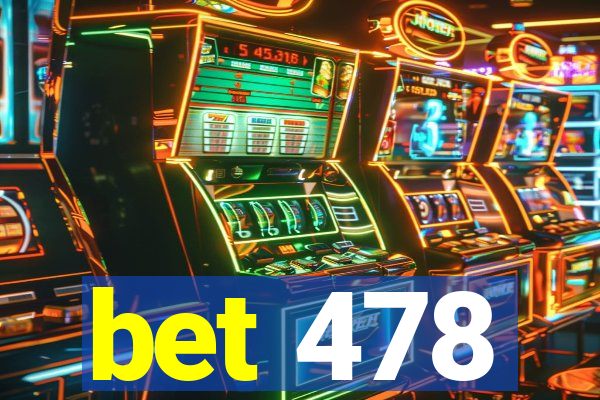 bet 478